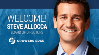 Welcome Steve Allocca to Growers Edge Board