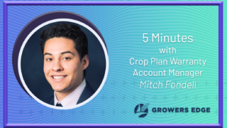 five minutes with crop plan warranty account manager mitch fondell