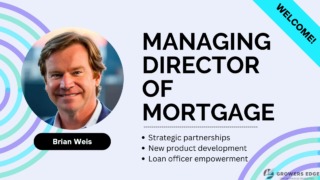 Headshot of Brian Weis with the text "Managing Director of Mortgage" to his right. Below that, three bullet items: strategic partnerships, new product development, loan officer development