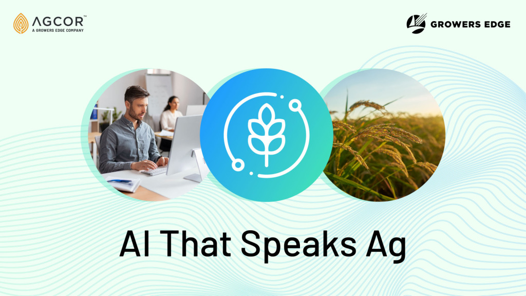 Three circles on a green background. One shows a white man at a computer; one shows a leaf with lines arcing around it; one shows a planted field. Text reads "AI That Speaks Ag"