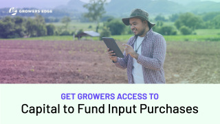Image of a farmer in an unplanted field on a tablet. Text reads "Get growers access to capital to fund input purchases."
