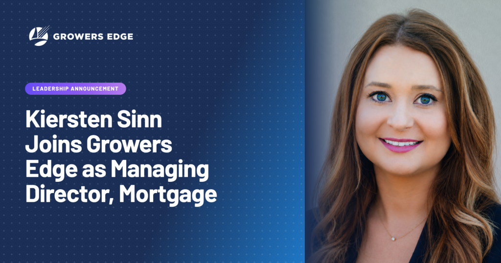 Kiersten Sinn, Growers Edge Managing Director, Mortgage